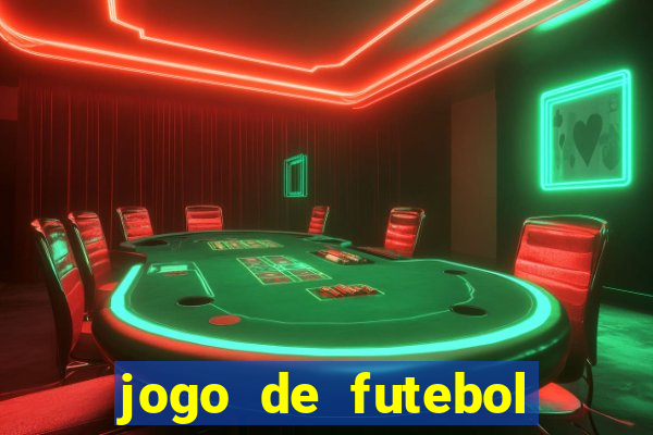 jogo de futebol com dinheiro infinito